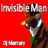 Picture for song 'Invisible Man' by artist 'Dj Mercury'