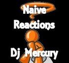 Picture for song 'Naive Reactions' by artist 'Dj Mercury'