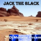 Picture for song 'Jack The Black' by artist 'Dj Metallic Dream'