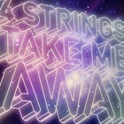 Picture for song '4 Strings- Take me away (Remix by Drugboybeatz)' by artist 'drugboybeatz'