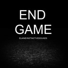 Picture for song 'END- GAME' by artist 'ElaineInstinctivesounds'