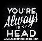 Picture for song 'In my head' by artist 'Fadedtheproducer'