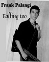Picture for song 'Falling too (2006 demo)' by artist 'Frank Palangi'
