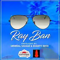 Picture for song 'Ray Ban x Shawty Redd ' by artist 'General Savage'