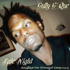 Picture for song 'Late Night Full Mix 1-Gully G'Que' by artist 'Gully G'Que'
