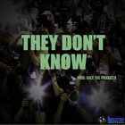 Picture for song 'They Don't Know (W/Hook)' by artist 'KaCe The Producer'