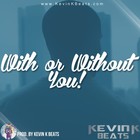 Picture for song 'With or Without You (w/Hook)' by artist 'Kevin Hues'