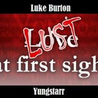 Picture for song 'Lust at First Sight ft. Yungstarr' by artist 'L. Burton'
