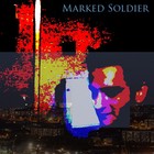 Picture for song 'Marked Soldier - What We Deserve' by artist 'Marked Soldier'
