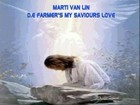 Picture for song 'D.E Farmer's My Saviours Love' by artist 'Marti van Lin'