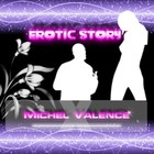 Picture for song 'EROTIC STORY' by artist 'MICHEL VALENCE'