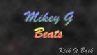 Picture for song 'Kick it Back' by artist 'MikeyGBeats23'