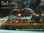 Picture for song 'Dark city' by artist 'MINO'