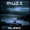 Picture for song 'Bleed' by artist 'Muzz'