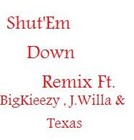 Picture for song 'Shut'Em Down Remix' by artist 'Original Smoke Soulja Ent'