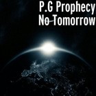 Picture for song 'No Tomorrow (Produced by @DjFatalityBeatz)' by artist 'PG Prophecy'