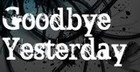 Picture for song 'goodbye yesterday' by artist 'PhillyBlunt2000'