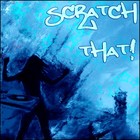Picture for song 'Scratch That!' by artist 'Project XETA'