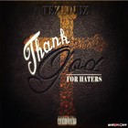 Picture for song 'Tez Loiuz - TGFH (Thank God For Haters) Prod. RBS' by artist 'RBS MusicK'