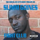 Picture for song 'Fight Club (radio version)' by artist 'Slimm Goines'