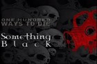 Picture for song 'A Hundred Ways To Die.mp3' by artist 'Something Black'