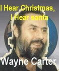 Picture for song 'I HEAR CHRISTMAS, I HEAR SANTA - Wayne Carter' by artist 'Spud Martin sample'