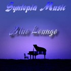 Picture for song 'Blue Lounge' by artist 'Syntopia Music'