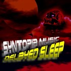 Picture for song 'Delayed Sleep' by artist 'Syntopia Music'
