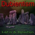 Picture for song 'Laf-o and TalixZen- Dubientism 5- delaykickdubby' by artist 'TalixZen'