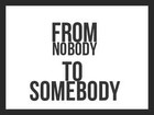 Picture for song 'Nobody To Somebody' by artist 'The Akkolades'