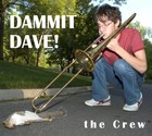 Picture for song 'Dammit Dave!' by artist 'The Crew Rising'