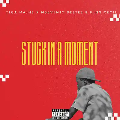 Picture for song 'Tiga Maine - Stuck In A Moment (ft. Mseventy 193' by artist 'Tiga Maine9'