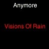 Picture for song 'Anymore' by artist 'Vision Of Rain'