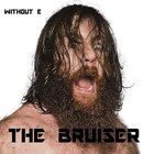 Picture for song 'THE BRUISER' by artist 'WITHOUT E'