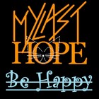 Picture for song 'Be Happy' by artist 'xMYLASTHOPEx (US)'