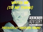 Picture for song '''Watch Me (Do My Thang)''' by artist 'Young Fin'