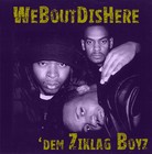 Picture for song '#WeBoutDisHere' by artist 'Ziklag'