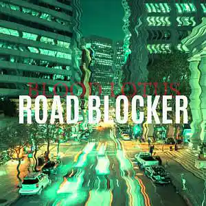 Picture for song 'Road Blocker' by artist 'Blood Lotus'