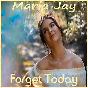 Picture for song 'Forget Today (Olvidate De Hoy)' by artist 'Maria Jay'