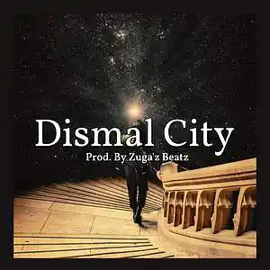 Picture for song 'Dismal City' by artist 'Zuga'z Beatz'