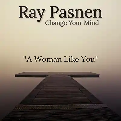 Picture for song 'A Woman Like You' by artist 'Ray Pasnen'