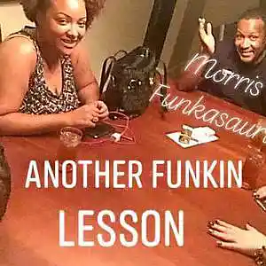 Picture for song 'ANOTHER FUNKEN LESSON' by artist 'MORRIS THE FUNKASAURUS'