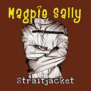 Picture for song 'Magpie Sally - Straitjacket' by artist 'Magpie Sally'