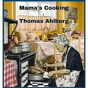 Picture for song 'Mama's Cooking Thomas Ahlberg az 2021' by artist 'Lonnie Ratliff'