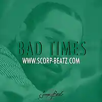 Picture for song 'SCORP BEATZ - BAD TIMES' by artist 'Scorp Beatz'