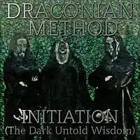 Picture for song 'Initiation: The Dark Untold Wisdom' by artist 'Draconian Method'