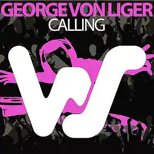 Picture for song 'Calling (Extended Mix)' by artist 'George Von Liger'