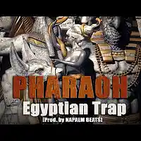 Picture for song 'PHARAOH - Egyptian Trap 137BPM' by artist 'NAPALM BEATS'