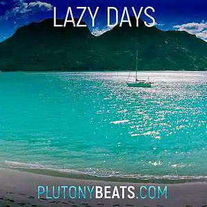 Picture for song 'Lazy Days (Buy 1 get 2 Free)' by artist 'Plutonybeats'