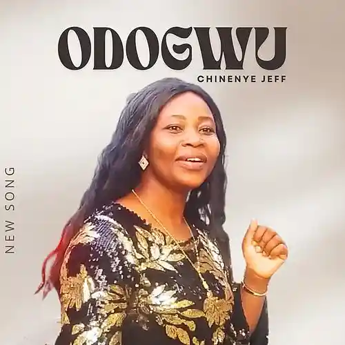 Picture for song 'ODOGWU_ Chinenye Jeff_wav' by artist 'Chinenye Jeff'